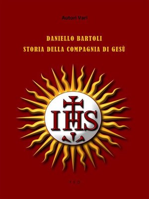 cover image of Daniello Bartoli. Storia della Compagnia di Gesù